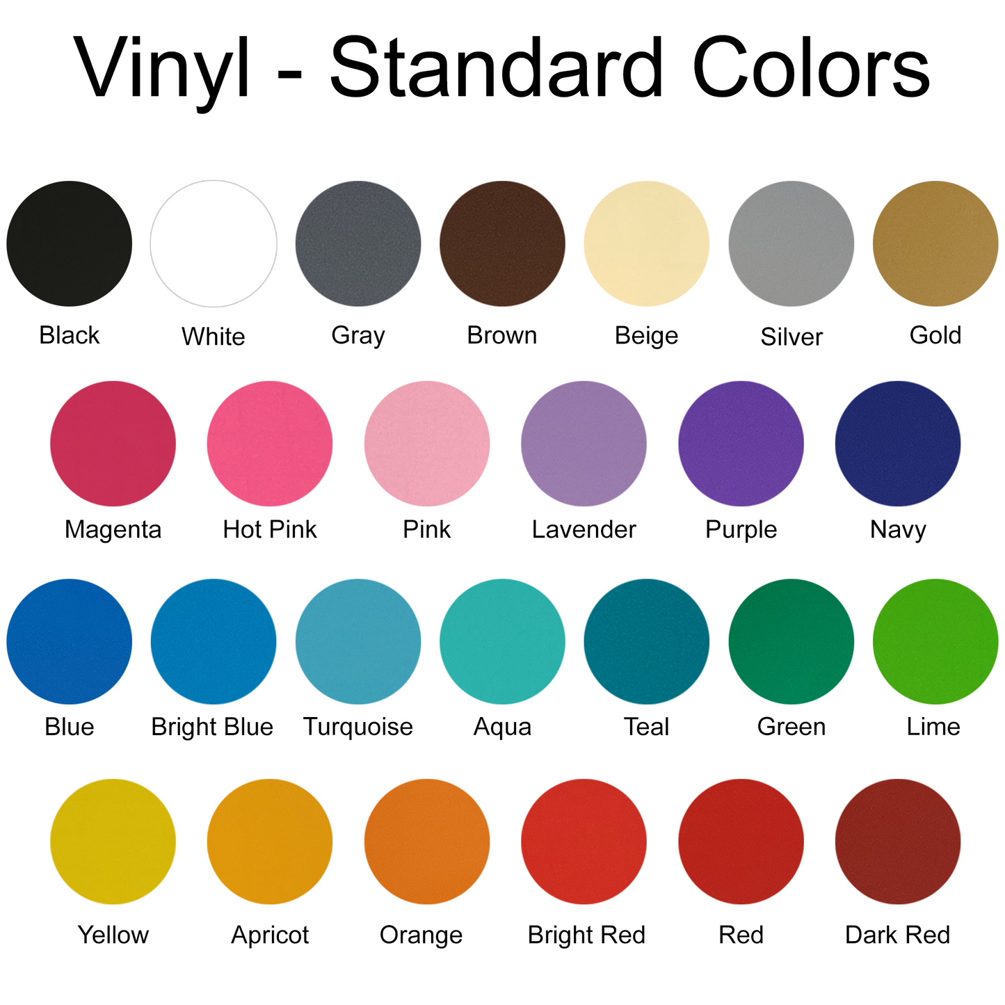 Image of standard rainbow colors of vinyl available for personalization. Colors included are: black, white, gray, brown, beige, silver, gold, magenta, hot pink, pink, lavender, purple, navy, blue, bright blue, turquoise, aqua, teal, green, lime, yellow, apricot, orange, bright red, red, and dark red.